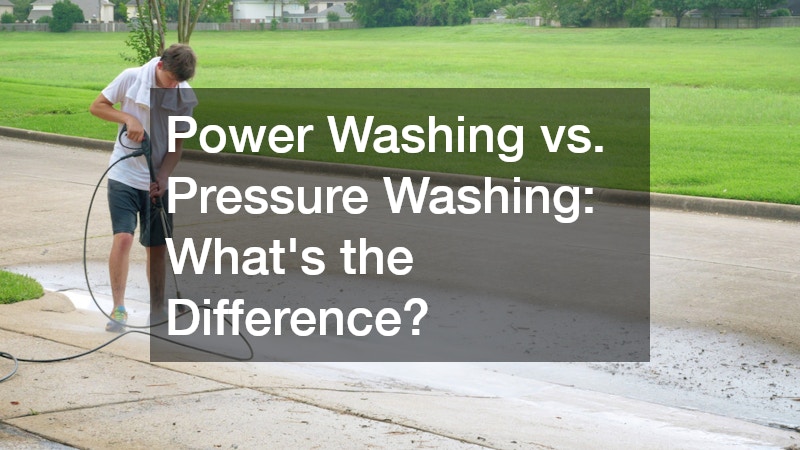 Power Washing vs. Pressure Washing  Whats the Difference?
